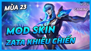 Mod Skin Zata Khiêu Chiến AIC Mới Nhất Mùa 23 Full Hiệu Ứng Không Lỗi Mạng | Yugi Gaming