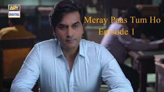 Meray Paas Tum Ho Episode 1