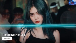 Remix TikTok 2022 Em Vội Quên Remix Ta Đã Từng Chung Điểm Dừng Remix Hot Tik Tok