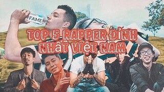 TOP 5 RAPPER ĐỈNH NHẤT VIỆT NAM