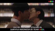 🌈🌈Oh...Dia Asisten Saya!!(O.MY.A)🌈🌈ind.sub Ep. 06 BL.🇰🇷🇰🇷🇰🇷 By.MisBL