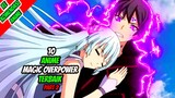 10 Anime Magic Overpower Terbaik!!! Part 2
