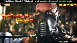 Huyền Thoại sàn đấu Nhà Tù - review phim Quyết Đấu IV Undisputed 4