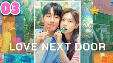 Love Next Door - Ep 3 [Eng Subs HD]