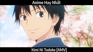 Kimi Ni Todoke [AMV] Hay Nhất