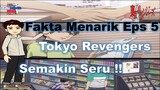 Fakta Menarik Tokyo Revengers Eps 5 !! Alur cerita Semakin seru
