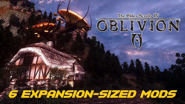 Best Expansion-sized Mods for The Elder Scrolls Oblivion! | Biggest Mods of Oblivion!