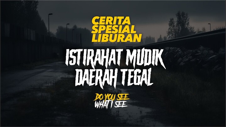 ISTIRAHAT MUDIK DI TEGAL By Joe