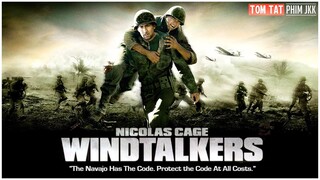 REVIEW PHIM NGƯỜI ĐỌC MÃ || WINDTALKERS (2002) || SIÊU PHẨM PHIM CHIẾN TRANH MỸ CỰC HAY