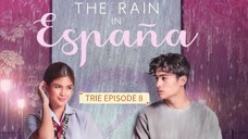 The Rain In España EPISODE 8