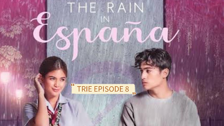 The Rain In España EPISODE 8