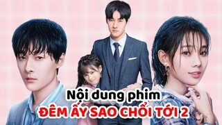 CEO Trương Vũ Kiếm và thư ký Lỗ Chiếu Hoa trong phim ĐÊM ẤY SAO CHỔI TỚI phần 2