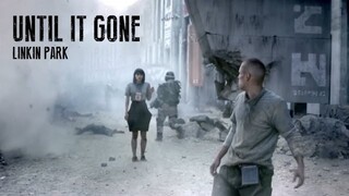 Until It's Gone - Linkin Park Unleashed MV
