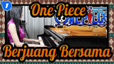 [One Piece] OP14 - Berjuang Bersama (Namie Amuro) Versi Lengkap - Piano Ru_1