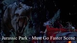 Jurassic Park - Must Go Faster