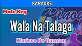 Wala Na Talaga by Klarisse De Guzman (Karaoke : Male Key)