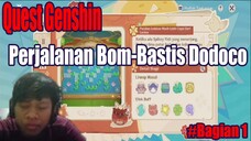 Quest Genshin Perjalanan Bom-Bastis Dodoco #Bagian 1