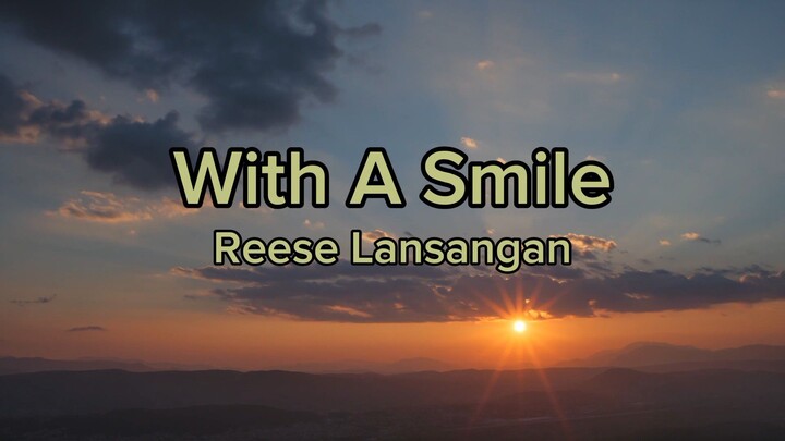 Reese Lansangan - With A Smile | Lyrics