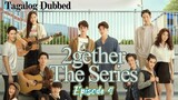 🇹🇭 2gether The Series | HD Episode 4 ~ [Tagalog Dubbed]