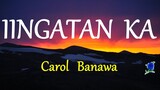 IINGATAN KA -  CAROL BANAWA Instrumental with lyrics