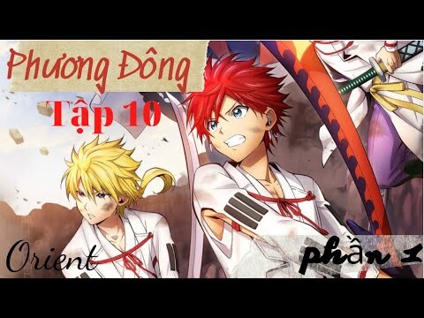 Anime  Orient  Phương Đông tập 10 - Sức Mạnh Của Nữ Thần  - Phần 1 | Fan AL Anime