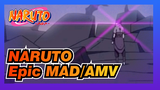 NARUTO|Epic MAD/AMV