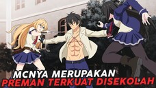 Murid Ini Merupakan Preman Terkuat Disekolah