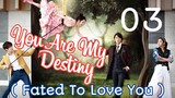 You Are My Destiny Ep 3 Tagalog Dubbed HD