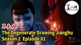 The Degenerate Drawing Jianghu Season2-Episode 01     畫江湖之不良人第2季