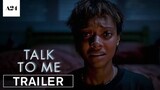 Talk To Me | Trailer