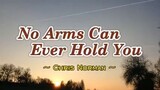 No Arms Can Ever Hold You-Chris Norman(karaoke)