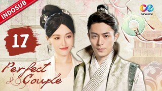 Perfect Couple 【INDO SUB】EP17: Niat Baik Menindas Empat Orang yang Diculik | Chinazone Indo