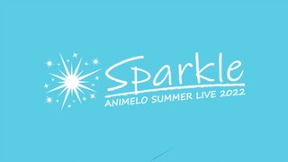 Animelo Summer Live (2022 -Sparkle- ﾃｰﾏｿﾝｸﾞ) - Single by