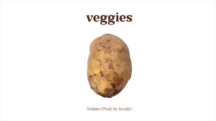 WAIIAN - Veggies (Prod. by Jwudz)