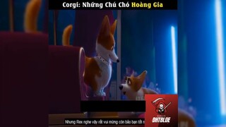 Tóm tắt phim: Corgi - Những chú chó hoàng gia p2 #reviewphimhay