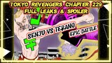 TOKYO REVENGERS CHAPTER 229 - SENJU VS TERANO EPIC BATTLE - full leaks & spoiler