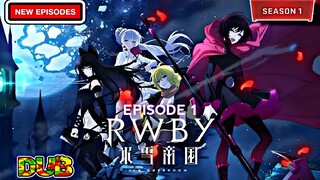 RWBY_ Ice Queendom Episode 1 || English Dubbed [ Tokyo Dubber ™ ]