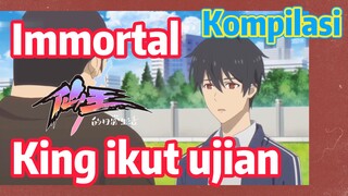 [The Daily Life of the Immortal King] Kompilasi |  Immortal King ikut ujian