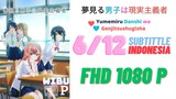 [1080P] Yumemiru Danshi wa Genjitsushugisha E6