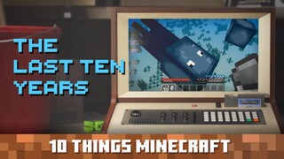 The Last Ten Years: Ten Things You Probably Didn't Know About Minecraft