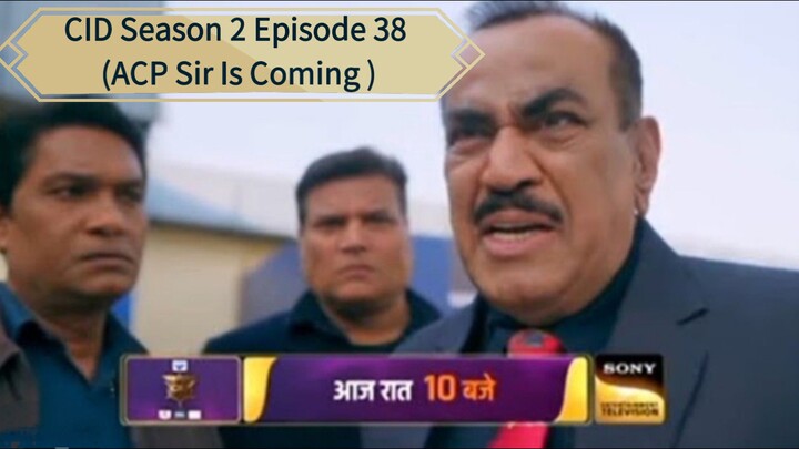 CID Season 2 Episode 38 ( 27th Apr. 2025 )━━━━━━━━━━━━━━━━━━━━Title :- The Silent DenQuality :- 360p