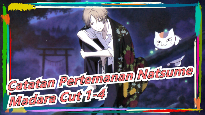 [Catatan Pertemanan Natsume]Madara Cut 1-4