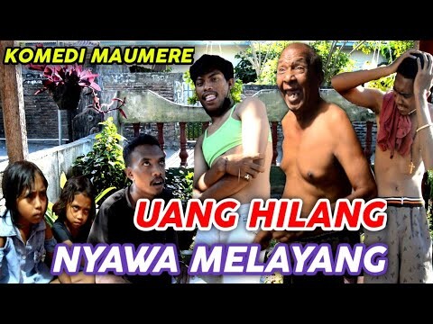 Komedi Maumere - UANG HILANG NYAWA MELAYANG || Sketsa Komedi - Video Lucu Maumere