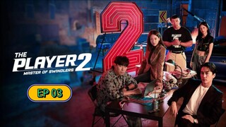 THE PLAYER 2 (2024) EP 03 Sub Indonesia