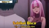 Sabikui Bisco Tập 1 - Đừng bận tâm