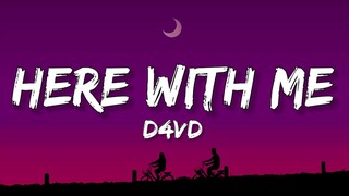 d4vd - Here With Me (Lyrics)