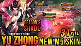 31 Kills!! Dragon's Shade Yu Zhong New M5 Skin!! - Build Top 1 Global Yu Zhong ~ MLBB
