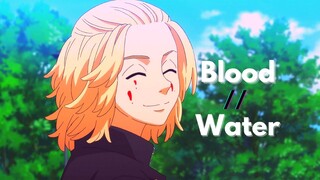 Tokyo Revengers「AMV」- Blood // Water
