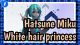 [Hatsune Miku MMD] [4K] The Princess With White Hair Like Snow (YYB Miku)_1