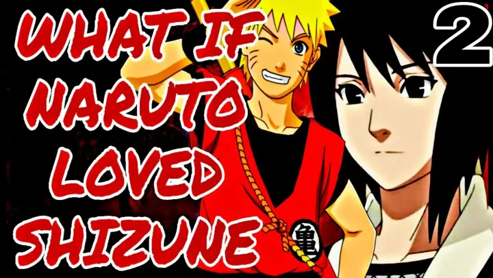 What if Naruto Loved Shizune, Naruto x Shizune | PART 2